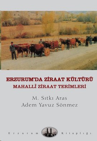 Erzurumda Ziraat Kültürü  Mahalli Ziraat Terimleri