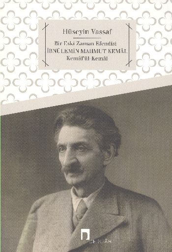 İbnülemin Mahmud Kemal  KemalülKemal Bir Eski Zaman Efendisi