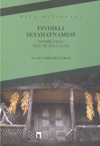Fındıklı Seyahatnamesi  Fındıklıdan Viçeye Yolculuk