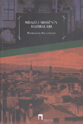 Niyazıi Mısrinin Hatıraları
