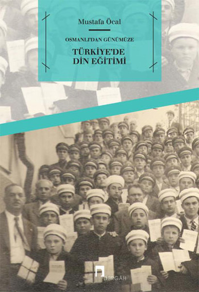 Osmanlı’dan Günümüze Türkiyede Din Eğitimi