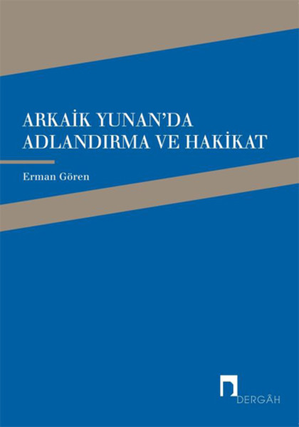 Arkaik Yunanda Adlandırma ve Hakikat