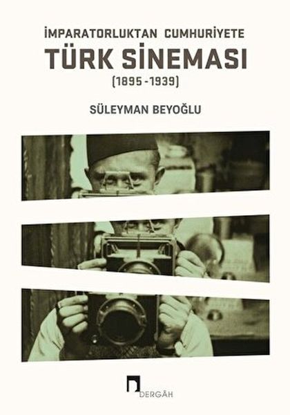 İmparatorluktan Cumhuriyete Türk Sineması 18951939