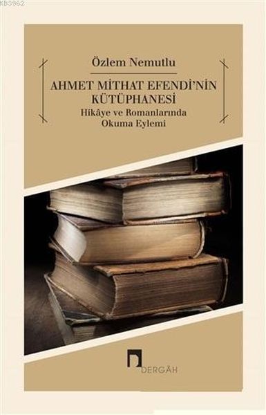 Ahmet Mithat Efendinin Kütüphanesi