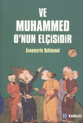 Ve Muhammed Onun Elçisidir