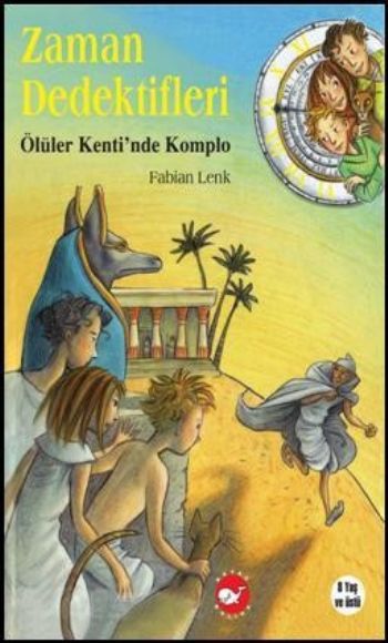 Zaman Dedektifleri 1  Ölüler Kentinde Komplo