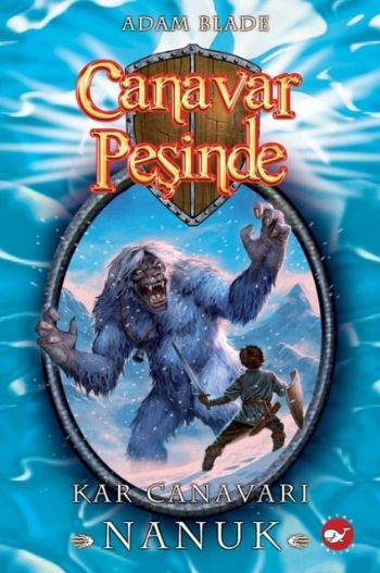 Canavar Peşinde 05  Kar Canavarı Nanuk