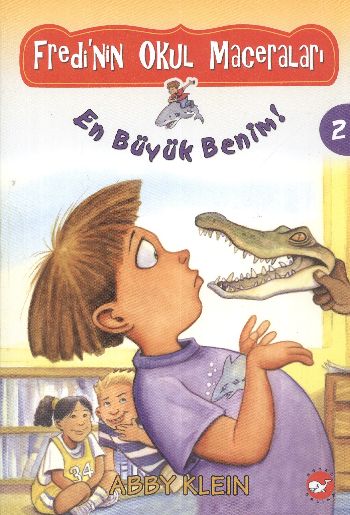 Fredinin Okul Maceraları 2   En Büyük Benim