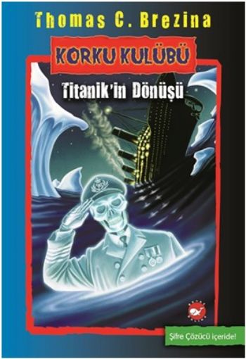 Korku Kulübü 6  Titanikin Dönüşü