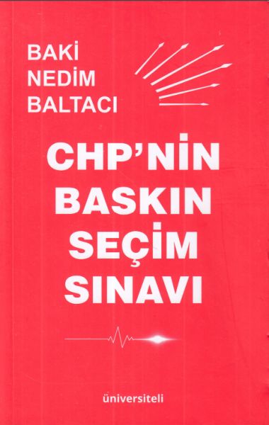 CHPnin Baskın Seçim Sınavı