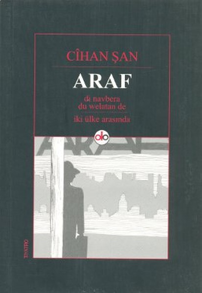 Araf  Di Navbera Du Welatan De  İki Ülke Arasında
