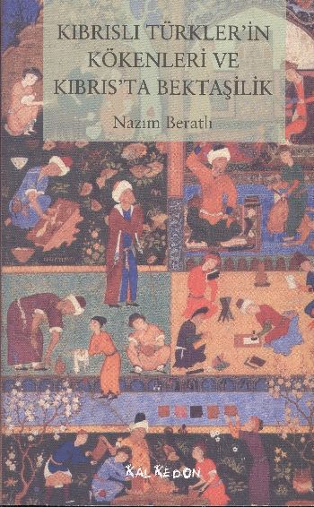 Kıbrıslı Türklerin Kökenleri ve Kıbrısta Bektaşilik