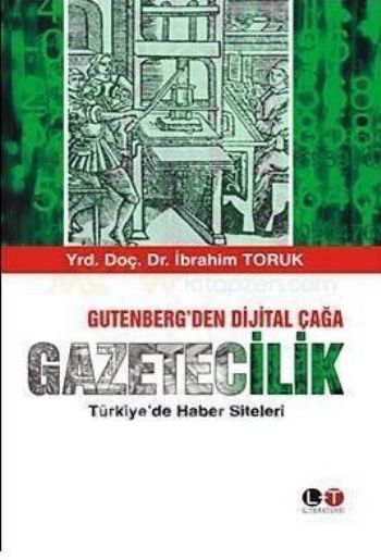 Gütenbergden Dijital Çağa Gazetecilik