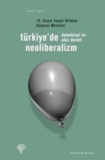 Türkiyede Neoliberalizm Demokrasi ve Ulus Devlet