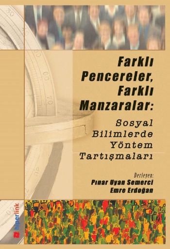 Farklı Pencereler Farklı Manzaralar Sosyal Bilimlerde Yöntem Tartışmaları