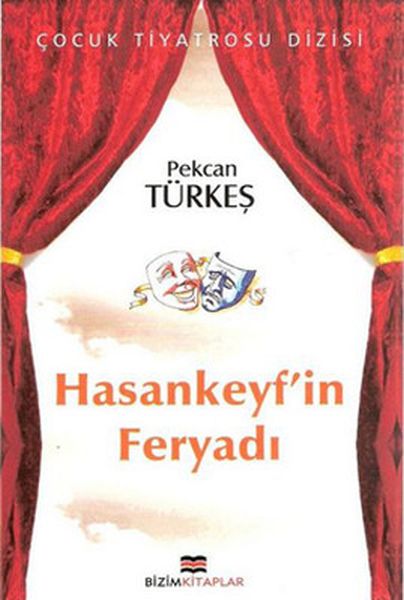 Çocuk Tiyatrosu Dizisi  Hasankeyfin Feryadı