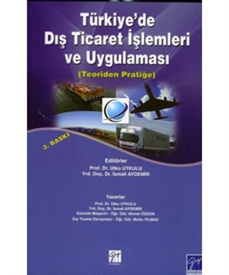 Türkiyede Dış Ticaret İşlemleri ve Uygulaması Teoriden Pratiğe