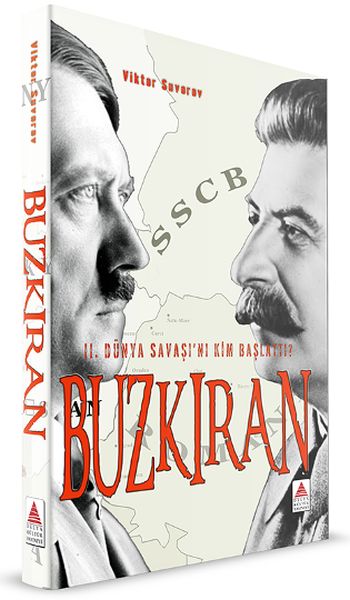 Buzkıran II Dünya Savaşını Kim Başlattı