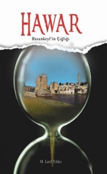 Hawar Hasankeyfin Çığlığı