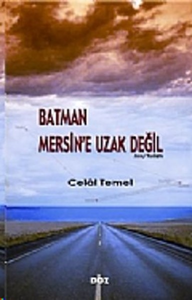 Batman Mersine Uzak Değil