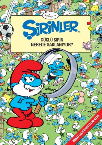 Dikkat Geliştirici Serisi  Güçlü Şirin Nerede Saklanıyor