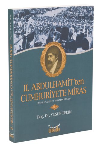II Abdulhamitten Cumhuriyete Miras