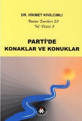 Partide Konaklar ve Konuklar  Yol Dizisi 3