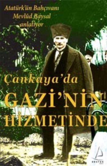 Çankayada Gazinin Hizmetinde