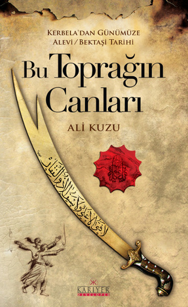 Bu Toprağın Canları  Kerbeladan Günümüze AleviBektaşi Tarihi