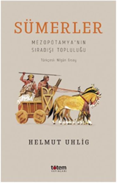 Sümerler  Mezopotamyanın Sıradışı Topluluğu