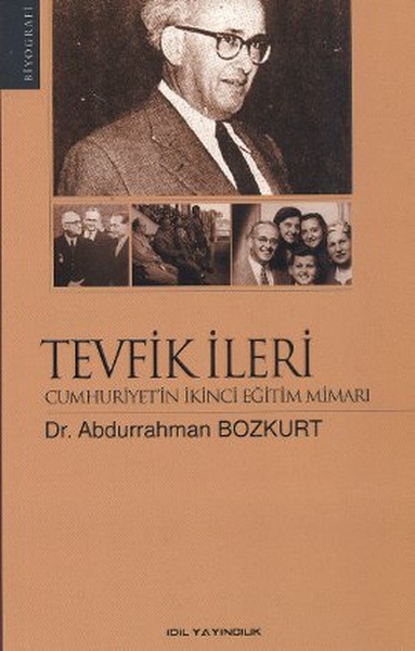 Tevfik İleri Cumhuriyetin İkinci Eğitim Mimarı