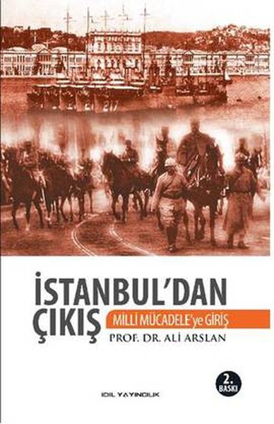 İstanbuldan Çıkış  Milli Mücadeleye Giriş