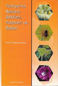 Türkiyenin Nektarlı Bitkileri Polenleri ve Balları