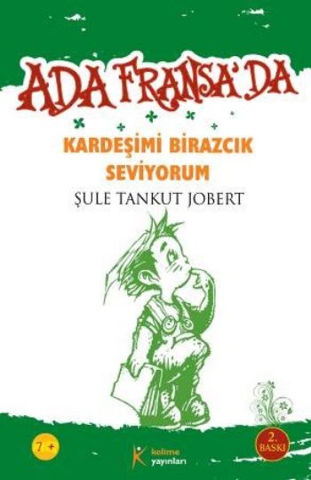 Kardeşimi Birazcık Seviyorum  Ada Fransada