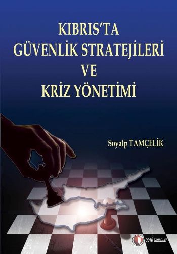 Kıbrısta Güvenlik Stratejileri ve Güvenlik Kriz Yönetimi
