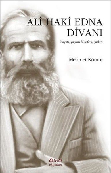 Ali Haki Edna Divanı Hayatı Yaşam Felsefesi Şiirleri