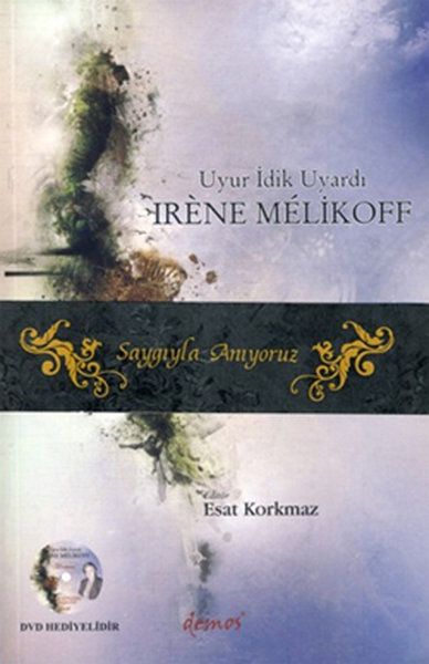 Uyur İdik Uyardı  Irene Melikoff