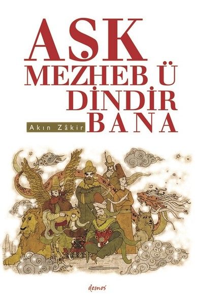 Aşk Mezhebü Dindir Bana