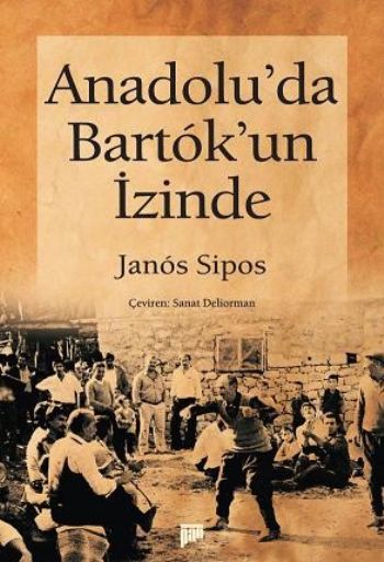 Anadoluda Bartokun İzinde