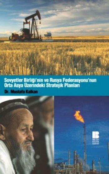 Sovyetler Birliğinin ve Rusya Federasyonunun Orta Asya Üzerindeki Stratejik Planları