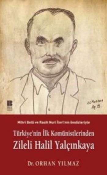 Türkiyenin İlk Komünistlerinden Zileli Halil Yalçınkaya