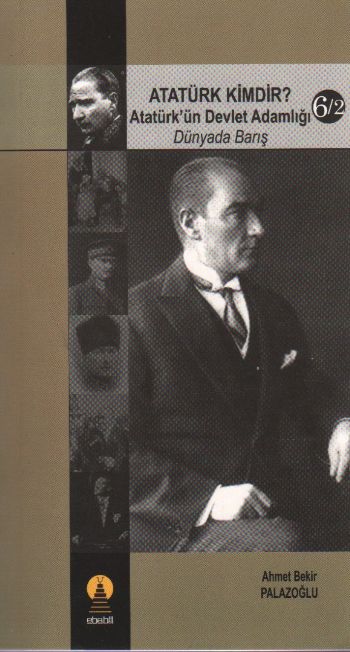 Atatürk Kimdir Atatürk’ün Devlet Adamlığı  Dünyada Barış 62