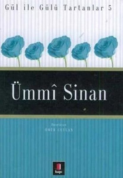 Ümmi Sinan  Gül ile Gülü Tartanlar 5