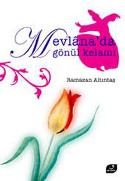 Mevlanada Gönül Kelamı
