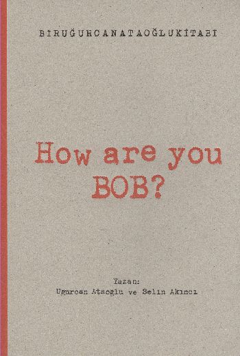 How Are You Bob 