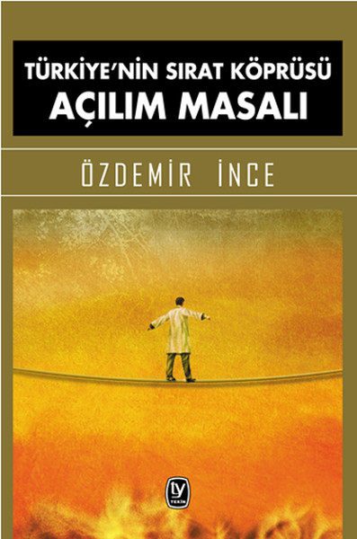 Türkiyenin Sırat Köprüsü Açılım Masalı