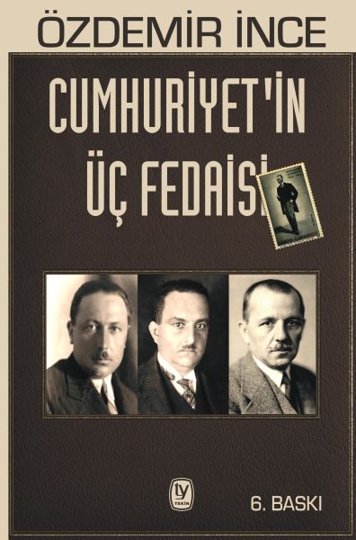Cumhuriyetin Üç Fedaisi
