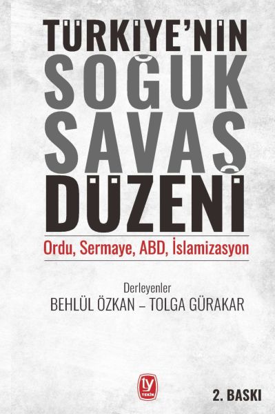 Türkiyenin Soğuk Savaş Düzeni  Ordu Sermaye ABD İslamizasyon