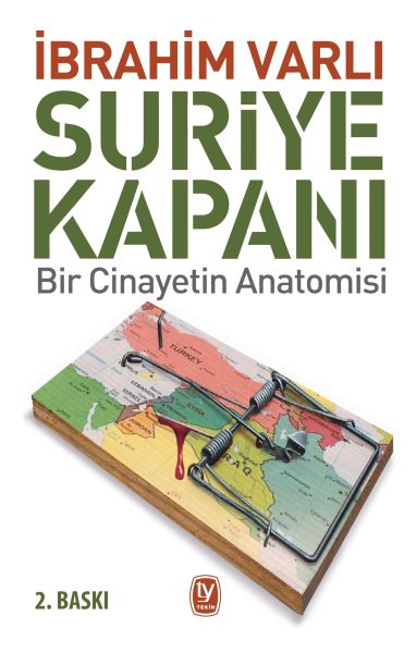Suriye Kapanı  Bir Cinayetin Anatomisi