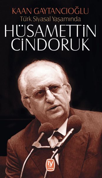 Türk Siyasal Yaşamında  Hüsamettin Cindoruk